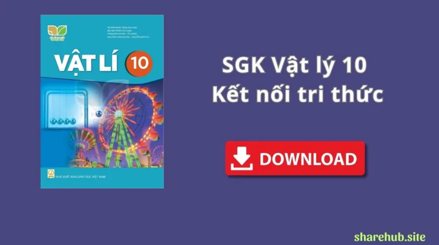 SGK Vật Lý 10 – Kết nối tri thức với cuộc sống