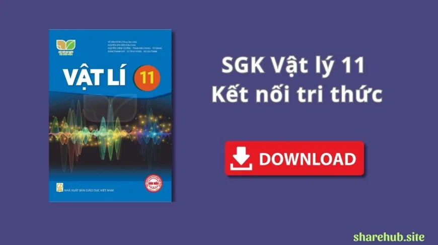 SGK Vật Lý 11 – Kết Nối Tri Thức Với Cuộc Sống