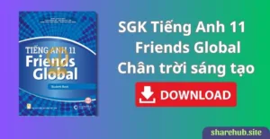 SGK Tiếng Anh 11 – Friends Global – Chân Trời Sáng Tạo