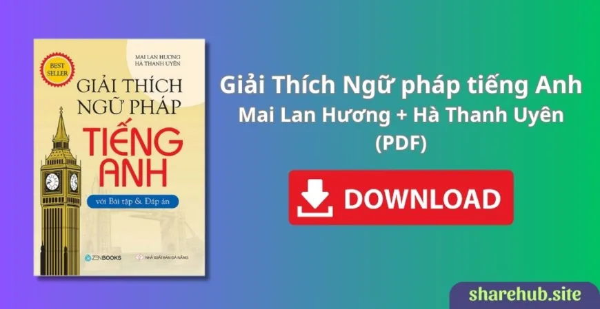 Giải Thích Ngữ Pháp Tiếng Anh – Mai Lan Hương (PDF)