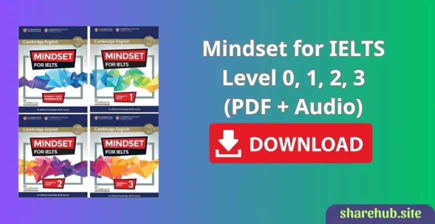 Mindset for IELTS – Trọn bộ (PDF + Audio)