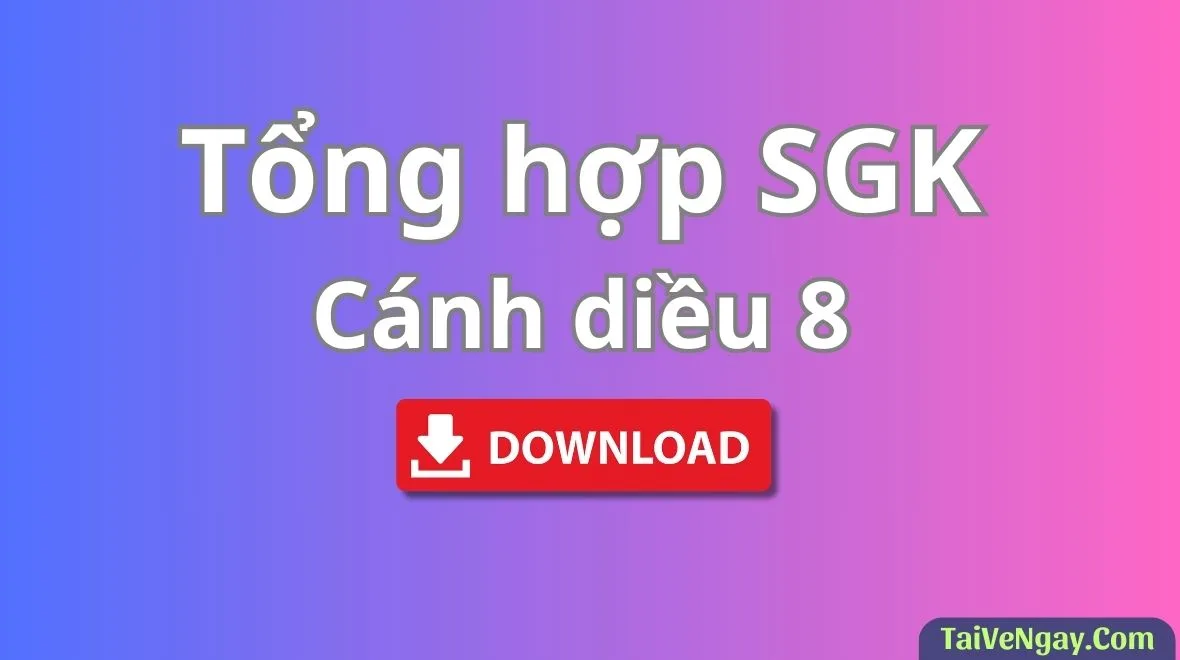 Bộ Sách Giáo Khoa Lớp 8: Cánh Diều (PDF)