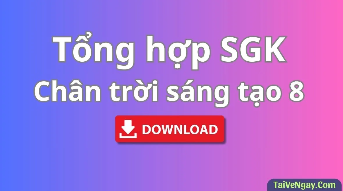 Bộ Sách Giáo Khoa Lớp 8: Chân trời sáng tạo (PDF)