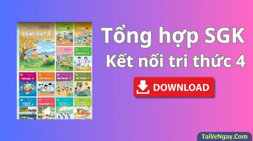 Bộ Sách Giáo Khoa Lớp 4: Kết nối tri thức (PDF)