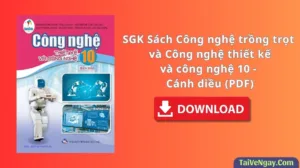 SGK Công nghệ trồng trọt và Công nghệ thiết kế và công nghệ 10 – Cánh diều (PDF)