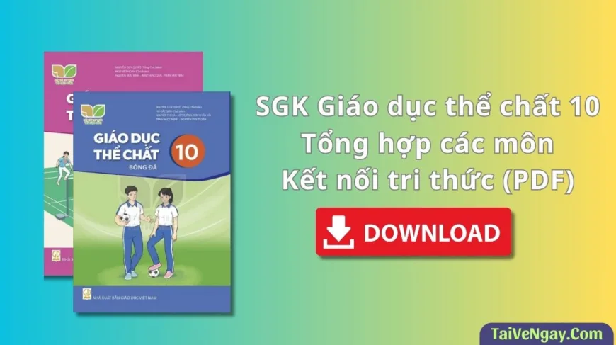 SGK Giáo dục thể chất 10 – Kết nối tri thức (PDF)