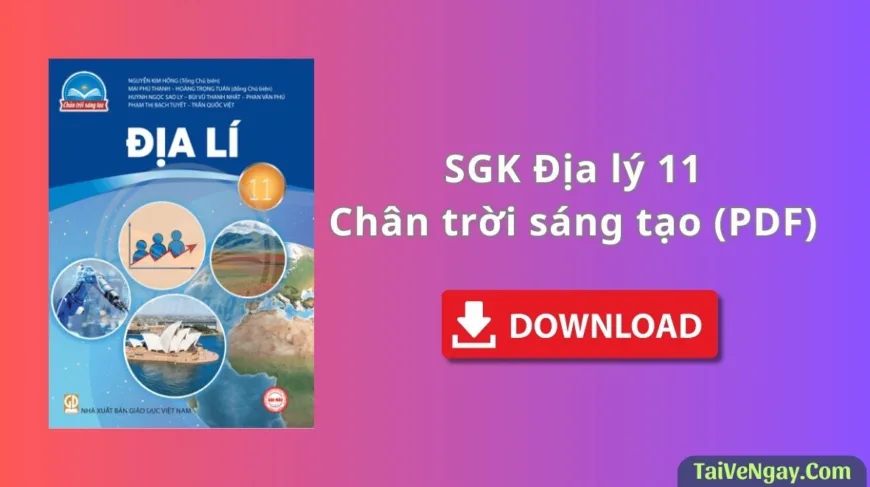 SGK Địa lí 11 – Chân trời sáng tạo (PDF)