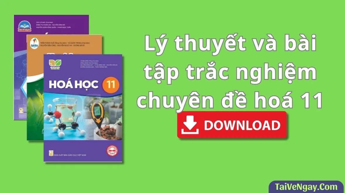 Lý thuyết và bài tập trắc nghiệm chuyên đề hoá 11