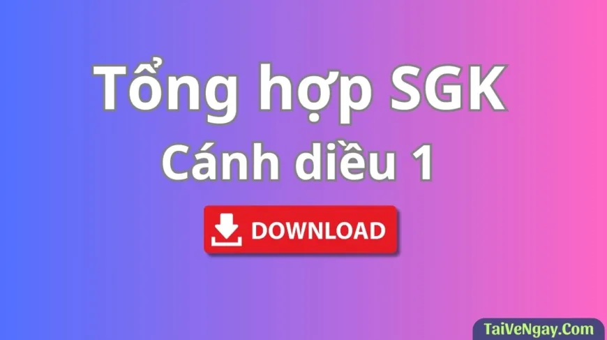 Bộ Sách Giáo Khoa Lớp 1: Cánh diều (PDF)