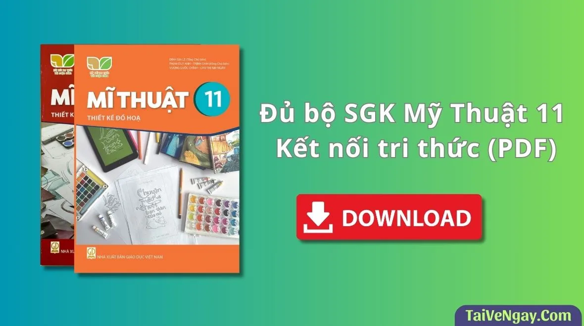 Đủ bộ SGK Mỹ Thuật 11 – Kết nối tri thức (PDF)