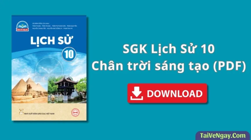 SGK Lịch sử 10 – Chân trời sáng tạo (PDF)