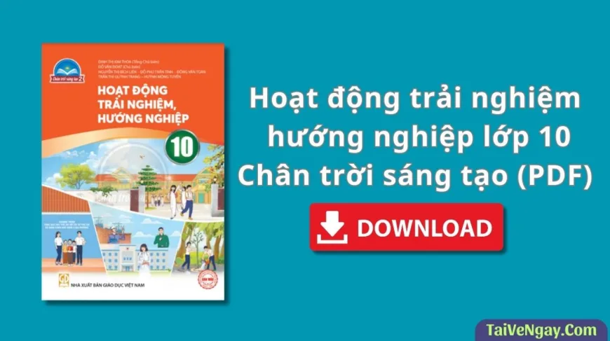 SGK Hoạt động trải nghiệm, hướng nghiệp 10 – Chân trời sáng tạo (PDF)