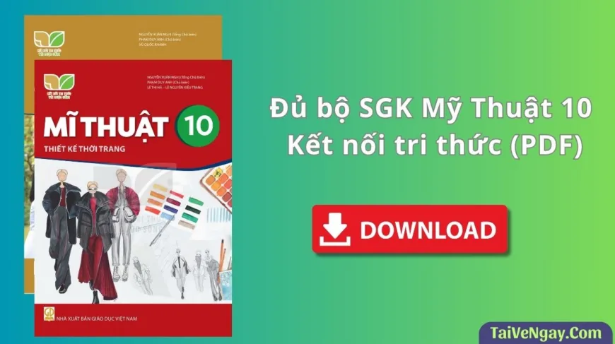 SGK Mĩ thuật 10 – Kết nối tri thức (PDF)