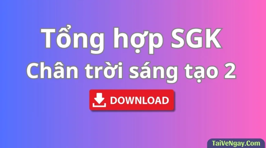 Bộ Sách Giáo Khoa Lớp 2: Chân trời sáng tạo (PDF)