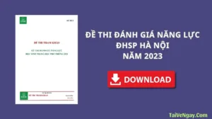 ĐỀ THI ĐÁNH GIÁ NĂNG LỰC ĐHSP HÀ NỘI 2023