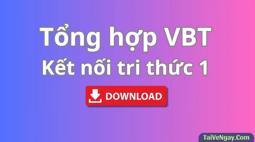 Bộ Vở Bài Tập Lớp 1: Kết Nối Tri Thức (PDF)