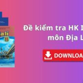 Đề Kiểm Tra HK II Lớp 11 Môn Địa Lí Của Trường Kẻ Sặt – Hải Dương Năm 2023-2024