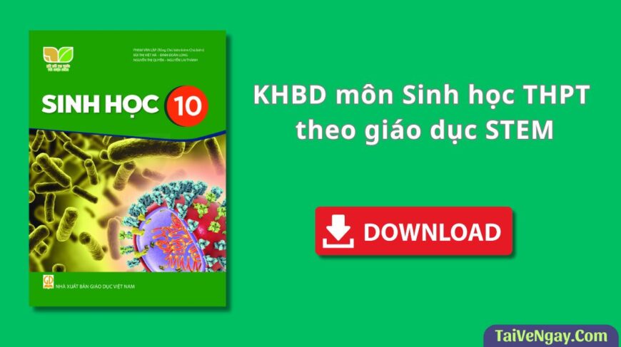 KHBD Sinh học THPT theo giáo dục STEM