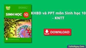 KHBD và PPT sinh học 10 -KNTT