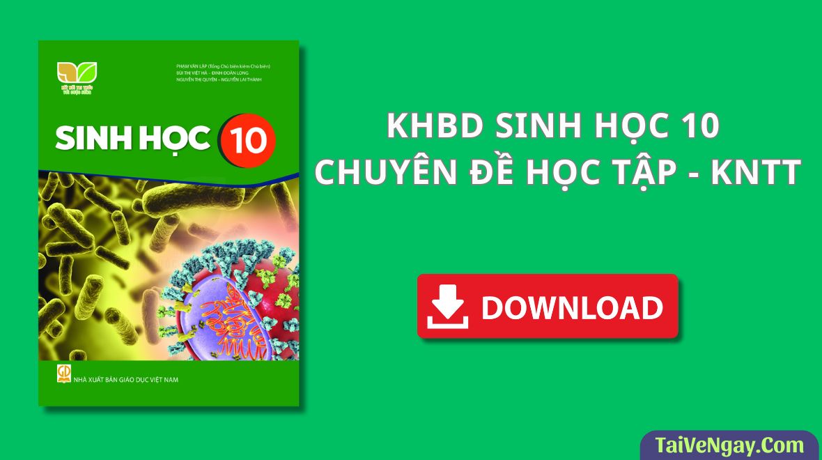 KHBD SINH HỌC 10 CHUYÊN ĐỀ HỌC TẬP-KNTT